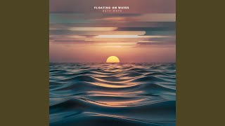 Floating On Waves