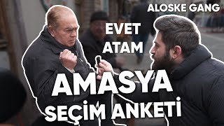 DUAYEN ALOSKE GANG İLE ''AMASYA'' SEÇİM ANKETİ