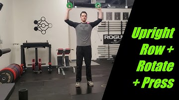 Upright Row + Rotate + Press