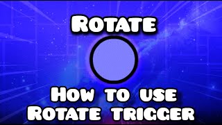 How to use Rotate Trigger (2022) - Geometry Dash screenshot 5