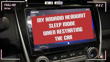 My Android HeadUnit Sleep Mode When Restarting the Car