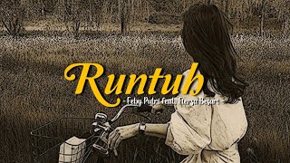 Runtuh - Feby Putri feat. Fiersa Besari (speed up   lyrics) | TikTok Version