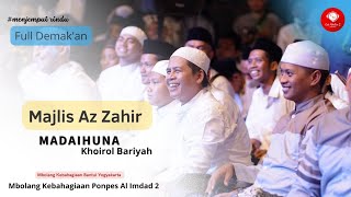 Madaihuna - Khoirol Bariyah ( full tabuhan Demak'an ) Majlis Az Zahir