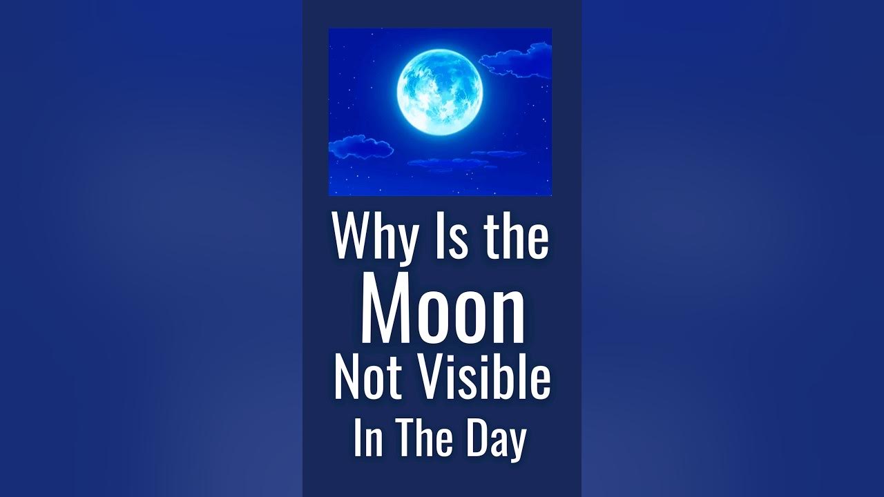 Why Is The Moon Visible In The Night And Not In The Day Time YouTube why-is-the-moon-visible-in-the-night-and-not-in-the-day-time-youtube