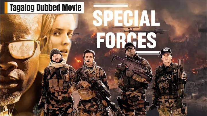 Special Forces (Tagalog Dubbed) - Elite Commandos | Action and Suspense Movie