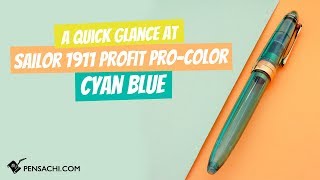 Overview of Sailor 1911 Profit Pro-color Aqua Blue/ Cyan Blue Fountain Pen by Pensachi.com