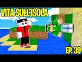 IL MONDO SI È BUGGATO - Vita Sull'isola Ep. 39