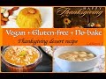 2 Easy and Unique Thanksgiving Dessert Recipes - GLUTEN-FREE + VEGAN + NO BAKE | SUPER DELICIOUS