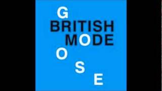 Goose - British Mode