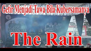 The Rain - Getir Menjadi Tawa Bila Kubersamanya