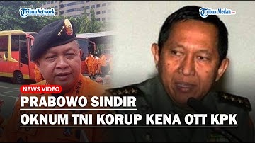 Prabowo Sindir Kasus Kabasarnas Henri, Malu Oknum TNI Korup Kena OTT KPK Berlindung di Balik Seragam