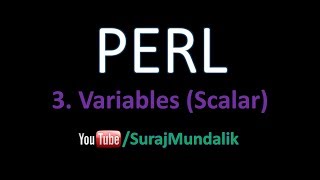 3. PERL - Variables (Scalar) | Suraj Mundalik
