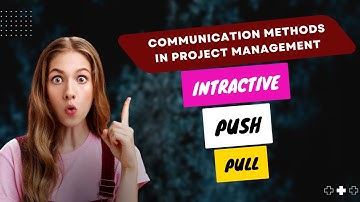 What are communication Methods in project management?? I PMP Tools & Techniques