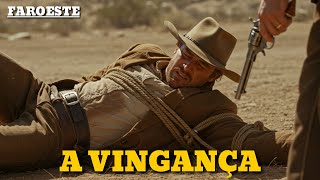 A Vingança - Filme De Faroeste Filme Western Completo Dublado Em Português