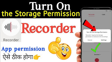 Turn On The Storage Permission || Recorder Requires Storage Permission || Fix Voice Recorder Problem