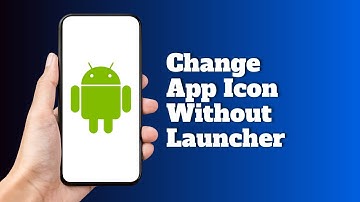 How to Change App Icon on Android without Launcher