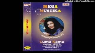 Mega Mustika - Cuma Kamu (Cipt. Ukat S - Musik. Netral Group Pimp. Ukat S - Prod. MSC Records)