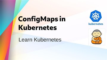 [ Kube 15 ] Using ConfigMaps in Kubernetes Cluster