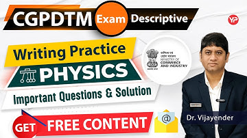 Get Free Content for Physics Mains CGPDTM Writing Practice