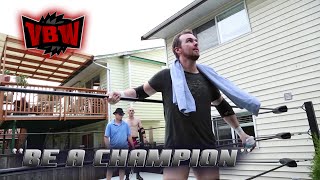 VBW Presents: "Mean Streak" Mike Dempsey  "Be A Champion" backyard wrestling music video