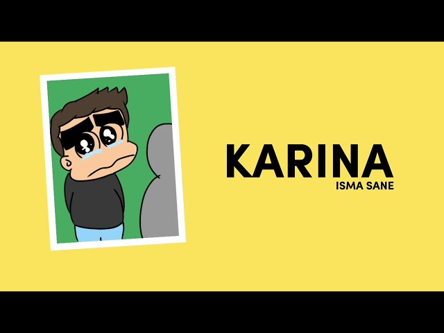 KARINA - Isma Sane (Original Unofficial Audio) class=