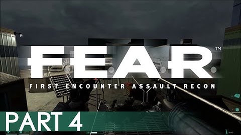 FEAR - A Playthrough, Part 4