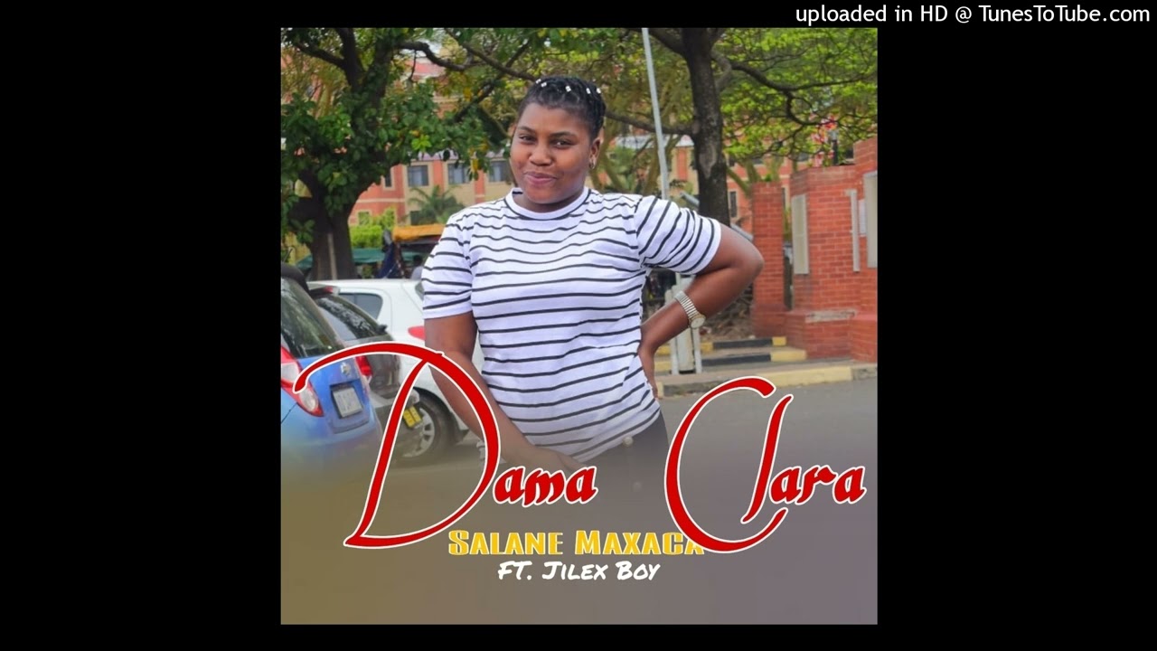 Jilex Boy Ft. Dama Clara - Salane Maxaca