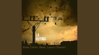 Video thumbnail of "Alex Cirilo - La Rutina-Alex Cirilo (feat. Leon Cheva)"