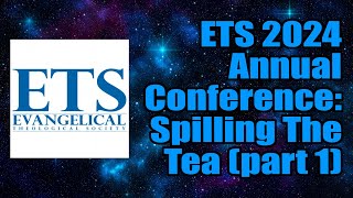 ETS 2024 Annual Conference: Spilling the Tea (part 1)