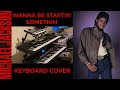 Wanna Be Startin&#39; Somethin&#39; (instrumental) - MIchael Jackson keyboard cover