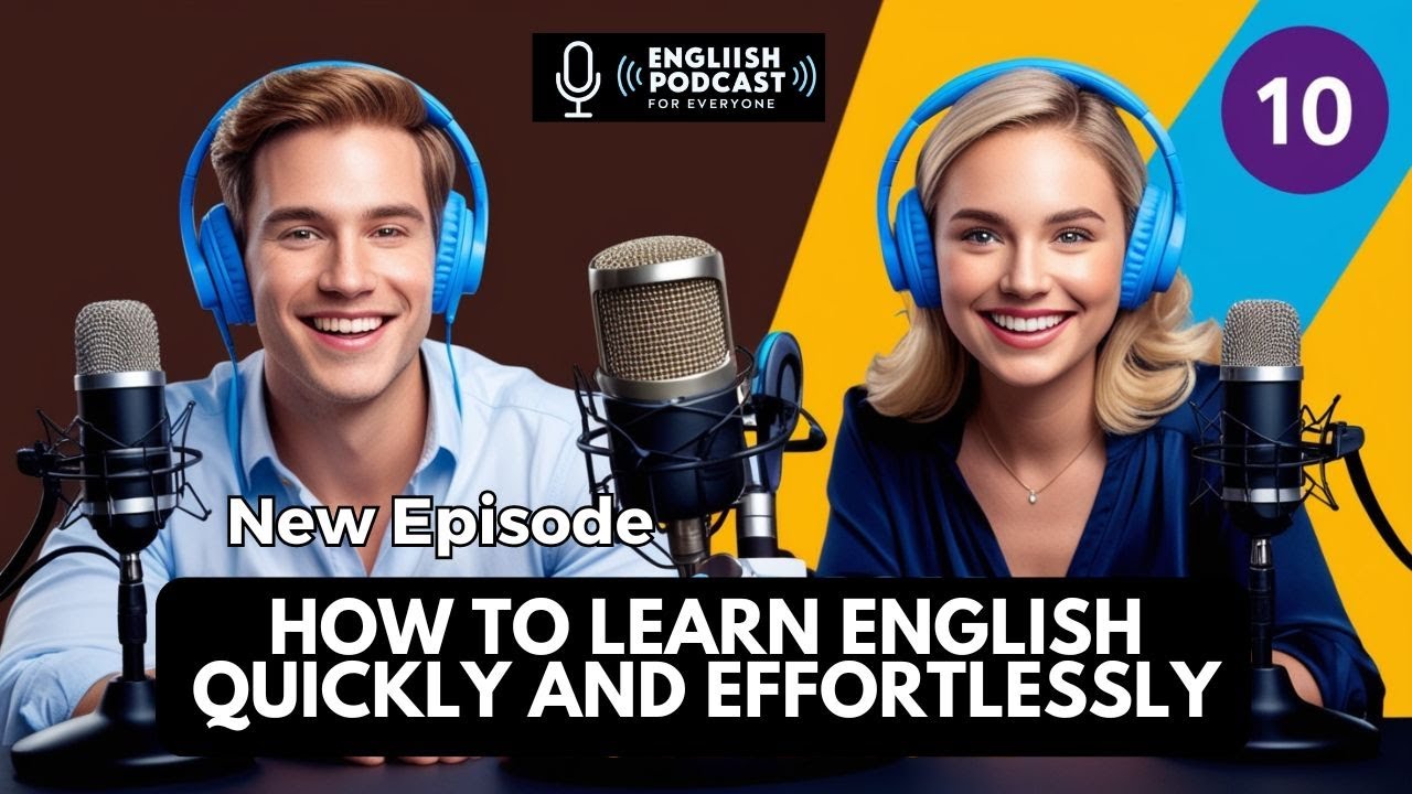 Learn English Podcast - How to learn English Quickly and Effortlessly ...