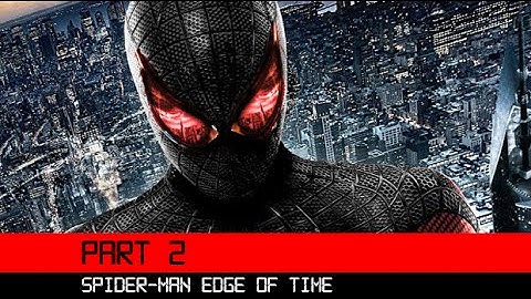 Spider-Man Edge Of Time Part 2 3DS HD Gameplay Walkthrough