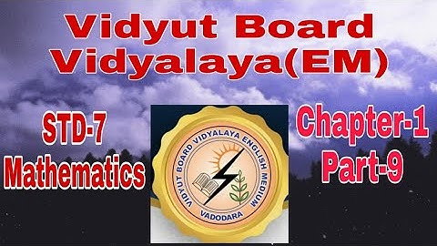 637. Std -7, Mathematics, Chapter-1, Part-9,Vidyut Board Vidyalaya | BHAGYESH THAKKAR
