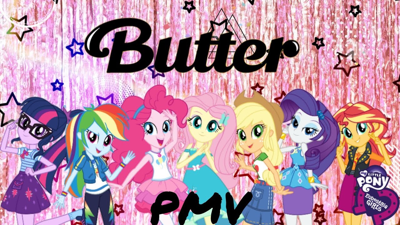 MLP EG ~ PMV || Butter || BTS ||