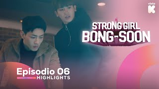 [ESP.SUB] Highlights de 'Strong Girl Bong-Soon' EP06 | Strong Girl Bong-Soon | VISTA_K