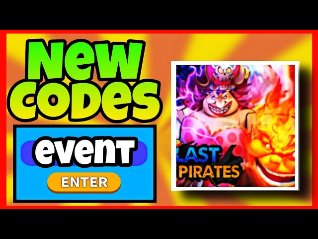 Code Last Pirates mới nhất tháng 9/2022 - Code Last Pirates Roblox