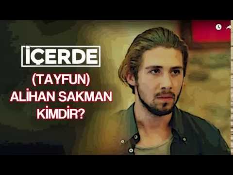 Icerde Dizisi Tayfun Karakteri Alihan Sakman Kimdir Youtube