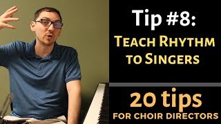 20 Tips for Choir Directors: TIP 8: Teach Rhythm to Singers
