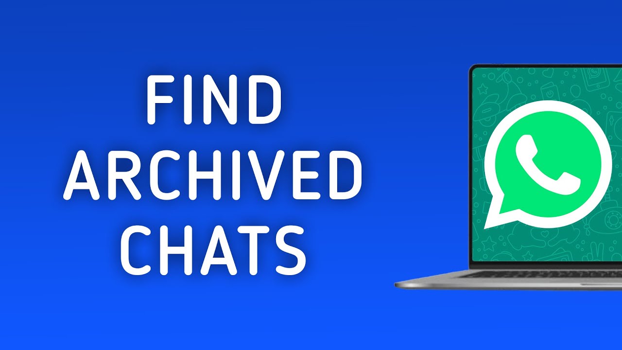 How To Find Archived Chats On WhatsApp On PC App New Update YouTube How To Find Archived Chats On WhatsApp On PC App New Update YouTube