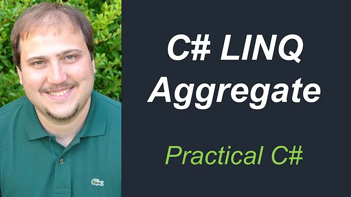 Practical C# - Aggregate in LINQ