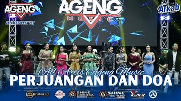 PERJUANGAN DAN DOA ALL ARTIS AGENG MUSIC LIVE ARKAB 2025