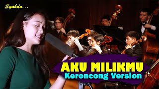 AKU MILIKMU - DEWA 19 || Keroncong Version Cover