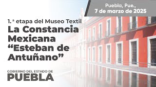 Arranque de la primera etapa del Museo Textil La Constancia Mexicana