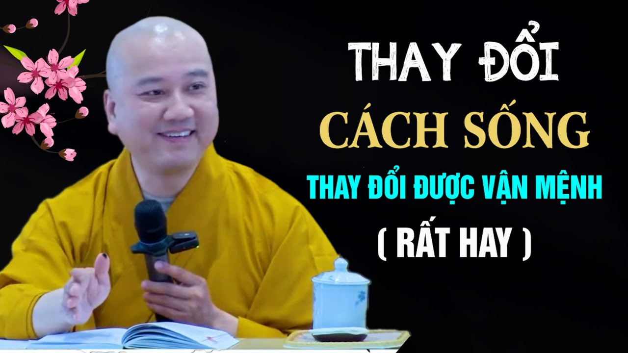Thay Đổi Cách Sống Đời Sẽ Hạnh Phúc - Pháp Thoại Thích Pháp Hòa