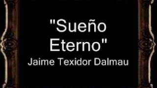 Video thumbnail of "Sueño Eterno - Jaime Texidor Dalmau [BM]"