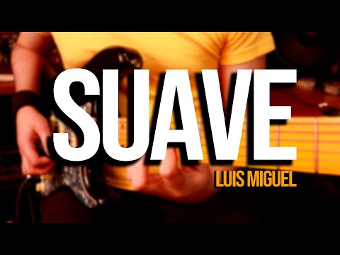 Suave (Arreglo para guitarra electrica) - Luis Miguel