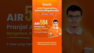 Pranjal Jha’s JEE 2026 Success 🚀 From Vedantu 3-Year Course!