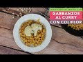 GARBANZOS AL CURRY CON COLIFLOR | Curry vegano con garbanzos | Legumbres al curry