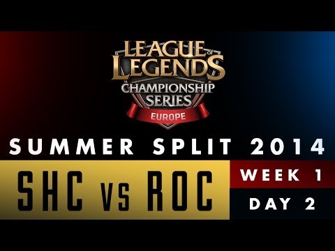 LCS EU Summer Split 2014 - Week 1 Day 2 - SHC vs ROC