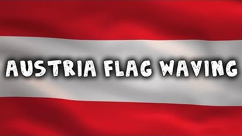 🇦🇹 Austria Country Flag Animation | Full HD | 10 Hours